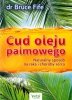 Cud oleju palmowego. Naturalny sposób na raka i choroby serca